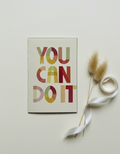 You Can Do It Card