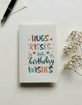 Hugs Kisses and Birthday Wishes Card