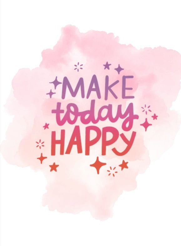 Make Today Happy Card